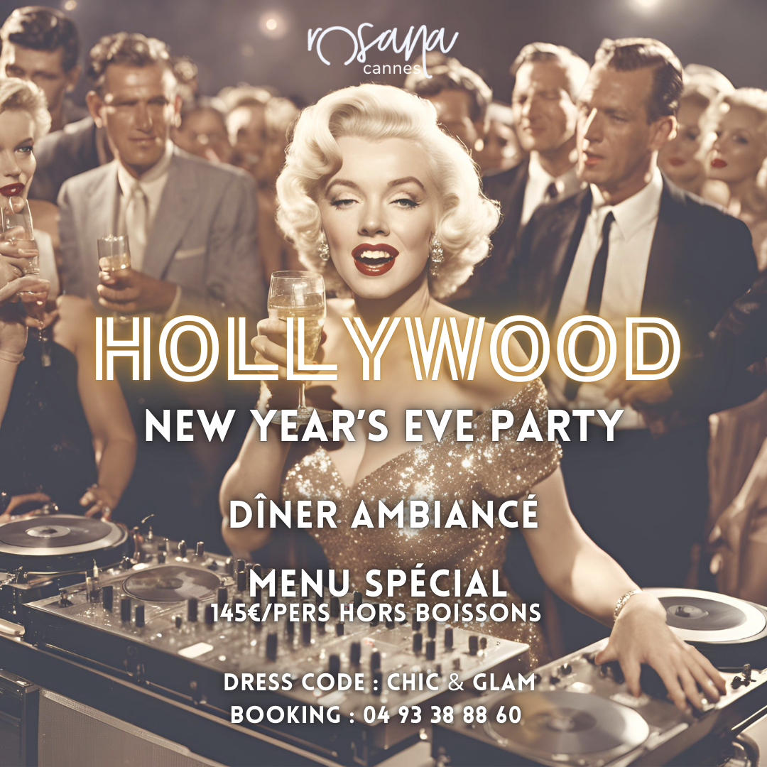 Réveillon 31 décembre<br />
Hollywood Rosana Cannes